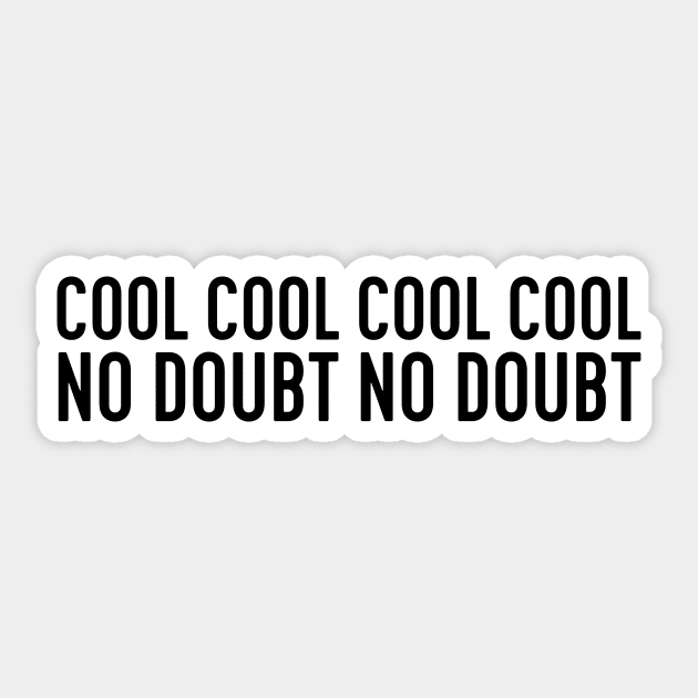 cool cool no doubt - brooklyn 99 Sticker by WorkingOnIt